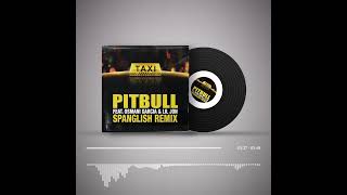 Pitbull (ft. Lil Jon &amp; Osmani Garcia) - &quot;El Taxi&quot; (Spanglish Remix)