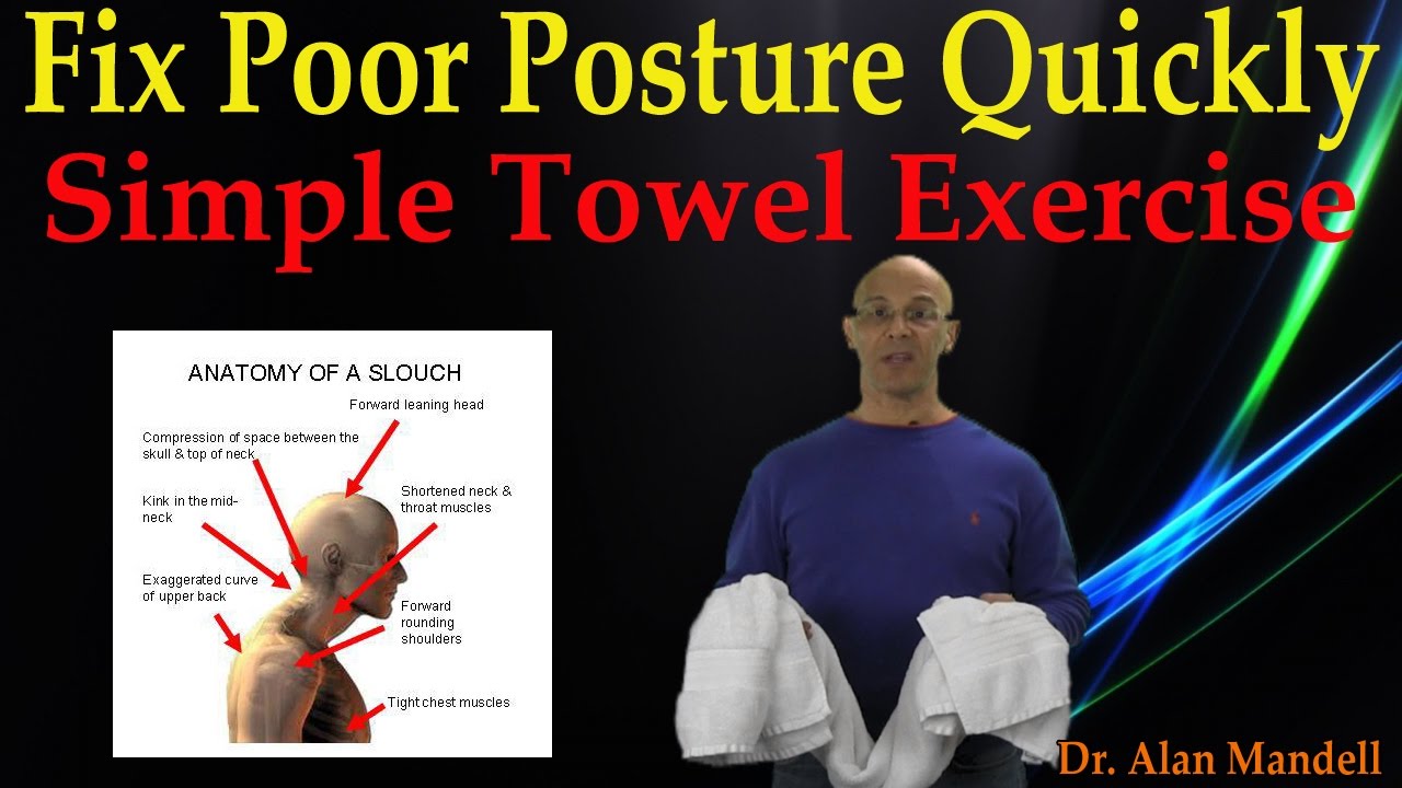 Fix Poor Posture Quickly (Simple Towel Exercise) - Dr Mandell