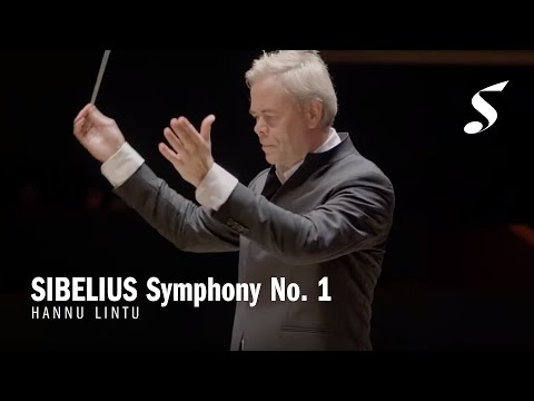 SIBELIUS Symphony No. 1 in E minor, Op. 39 | Hannu Lintu