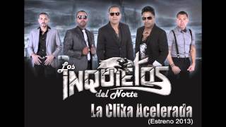Los Inquietos Del Norte - La Clika Acelerada (2013)