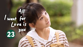 【ENG SUB】EP23: Xiaoman's weird confession theory!《All I Want for Love Is You 满满喜欢你》【MangoTV Drama】