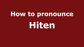 How to pronounce Hiten