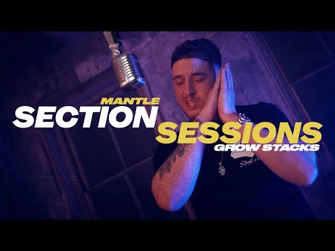 Mantle - Grow Stacks | Section Sessions
