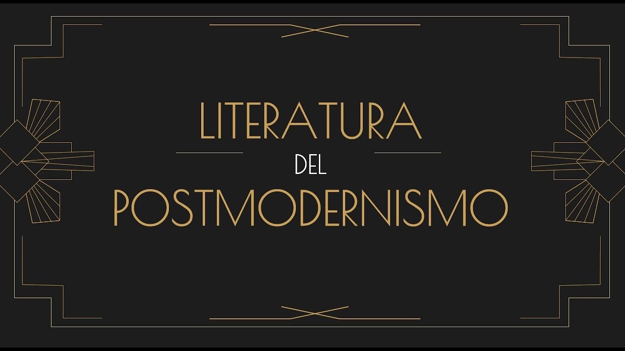 Literatura del Postmodernismo - 4to de secundaria - [Literatura]