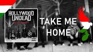 Hollywood Undead - Take Me Home Magyar Felirat