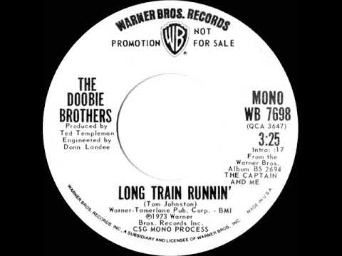 1973 Doobie Brothers - Long Train Runnin’ (mono radio promo 45)