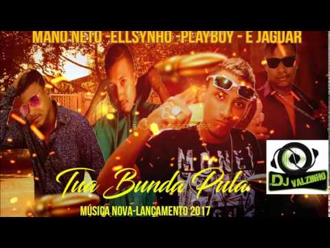 Mano neto & ellsynho eopoder feat play boyy e Jaguar   bumbum que pula 2017
