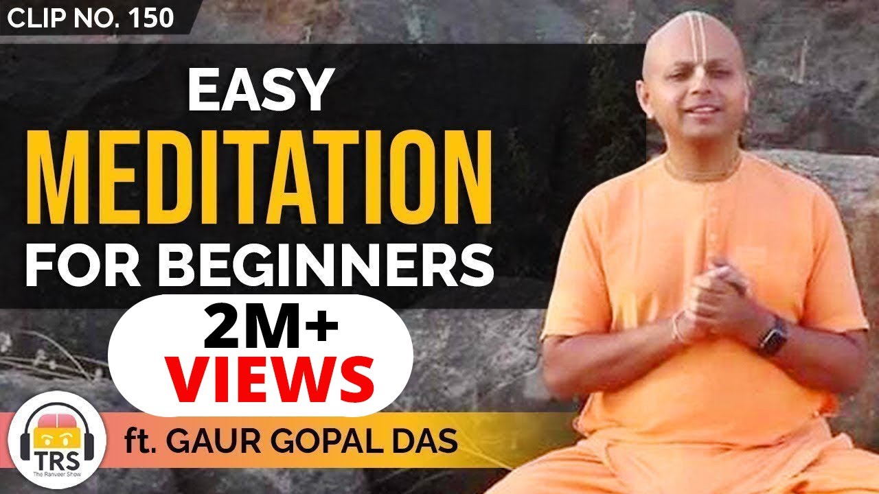 Easy Meditation Techniques For Beginners ft. @GaurGopalDas | TheRanveerShow Clips
