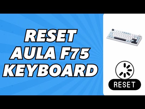 How To Reset Aula F75 Keyboard (1 Minute)