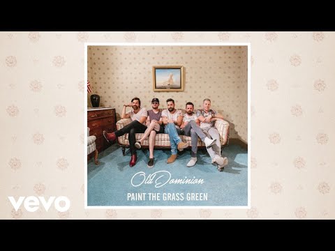 Old Dominion Paint The Grass Green