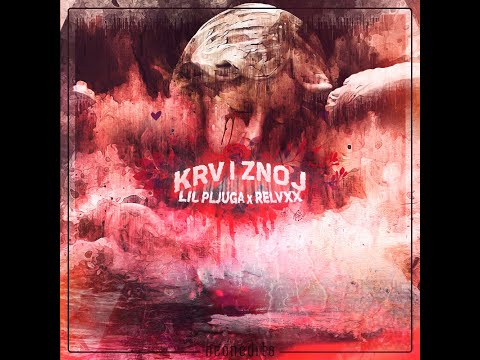 lil pljuga x RELVXX - Krv i Znoj (Prod. by Haaga)