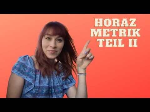 How to read Horatius' Odes! Horaz Metrik: Lyrische Versmaße Teil II, German