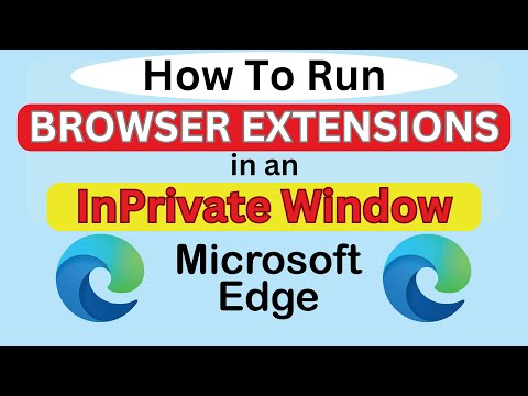 How To Enable Extensions To Run In An InPrivate Window On The Microsoft Edge Browser | PC Tutorial👌