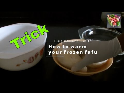 How to thaw or warm your Fufu