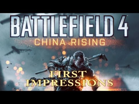 Battlefield 4 | China Rising first impressions