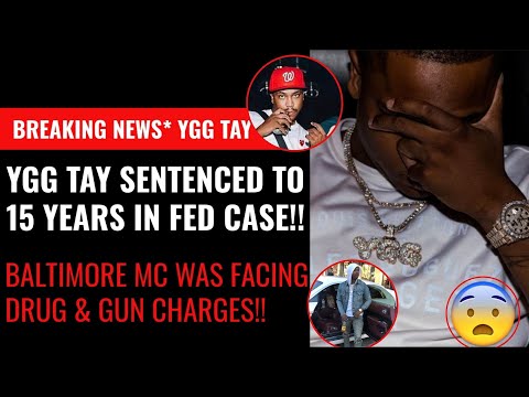 YGG Tay Gets 15 years in Fed