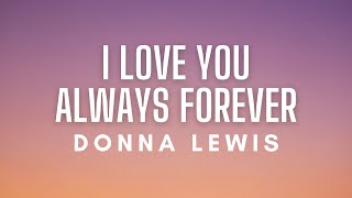 Donna Lewis - I Love You Always Forever (Lyrics)