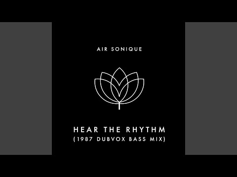 Hear the Rhythm (1987 DubVox Bass Mix)
