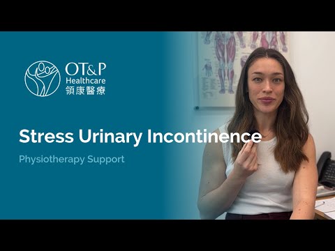 Understanding Stress Urinary Incontinence (SUI) - Physiotherapist Camille Montagne | OT&P Healthcare