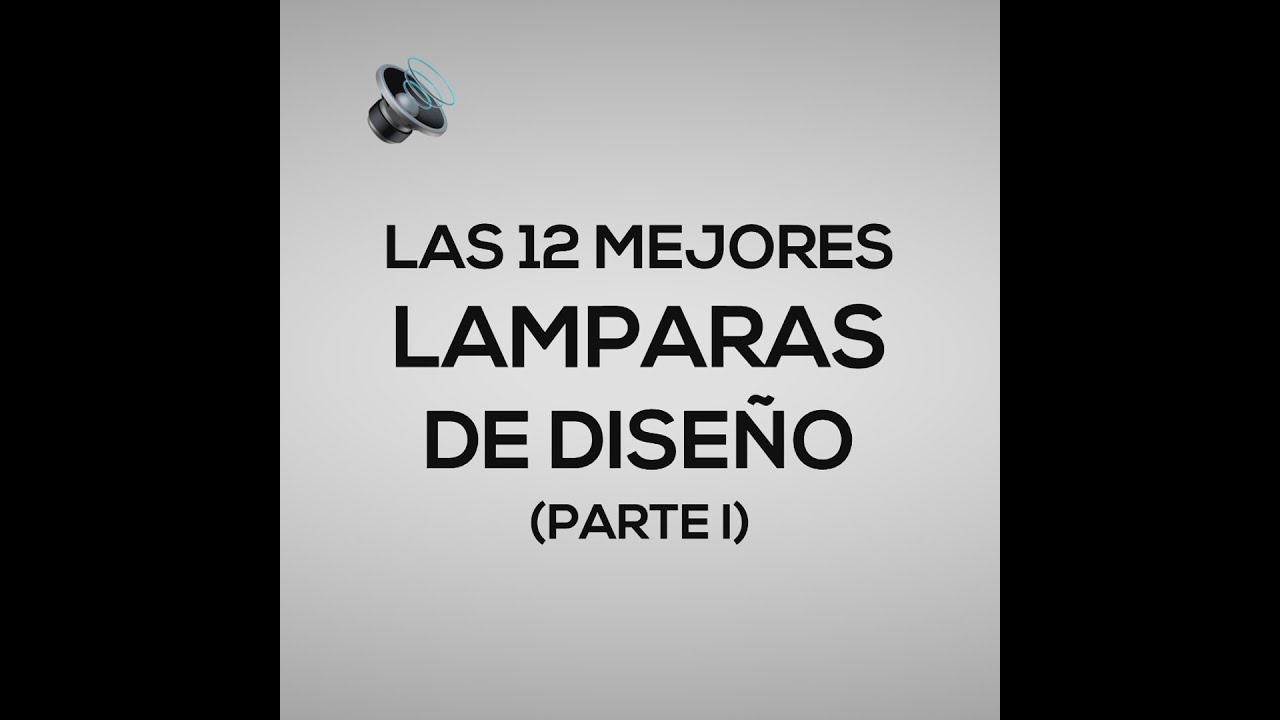 💡 LAS 12 MEJORES LAMPARAS DE DISEÑO 💡 PARTE I 💡