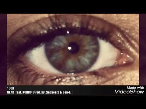 100K GENT feat. KURDO (Prod. By Zinobeatz & Ben-E )