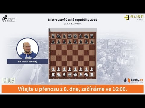 Mistrovství ČR v šachu 2019 - přímý přenos z 8. dne, komentuje FM Michal Novotný
