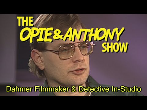 Opie & Anthony: Dahmer Filmmaker & Detective In-Studio (01/31/13)