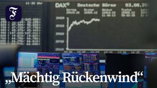 Dax-Rekordhoch – Das sind die Gründe