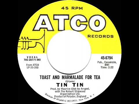 1971 HITS ARCHIVE: Toast And Marmalade For Tea - Tin Tin (mono 45)