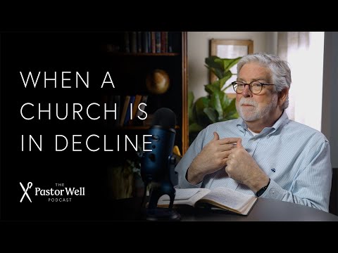 When a Church is in Decline | Pastor Well - Ep. 86