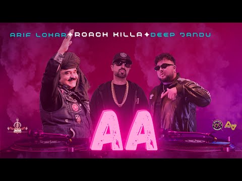 Aa | Roach Killa | Arif Lohar | Deep Jandu | New  Song 2024 | Jazba Entertainment