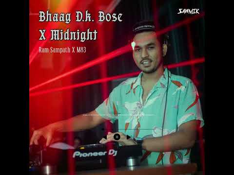 Bhaag D k Bose X Midnight (Mashup) - DJ SAMWIK
