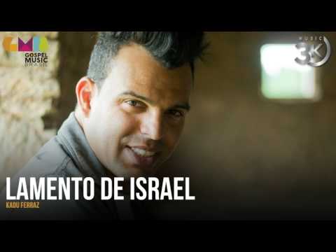 Kadu Ferraz - Lamento de Israel | 3K Music