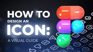 How To Design An Icon: A Visual Guide