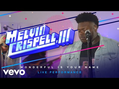 Melvin Crispell, III - Wonderful Is Your Name (Live)