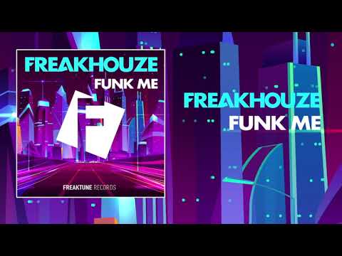 Freakhouze - Funk Me (Original Mix) | 프릭하우즈 - 펑크 미