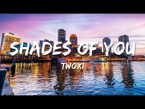 TWOXI - Shades of You (Lyrics)