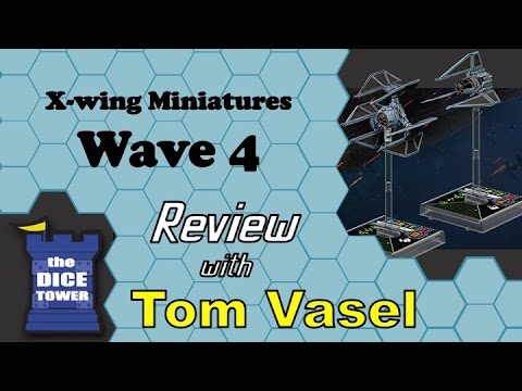 Dice Tower Reviews: X-wing: Wave 4