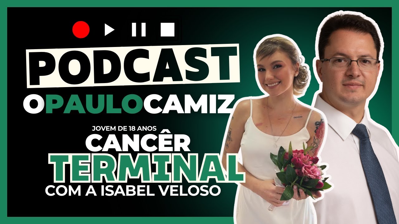 MENINA DE 18 ANOS COM CÂNCER TERMINAL - ISABEL VELOSO