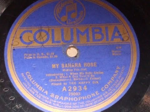 "My Sahara Rose Medley Fox Trot " Played by The Happy Six Columbia A2934
