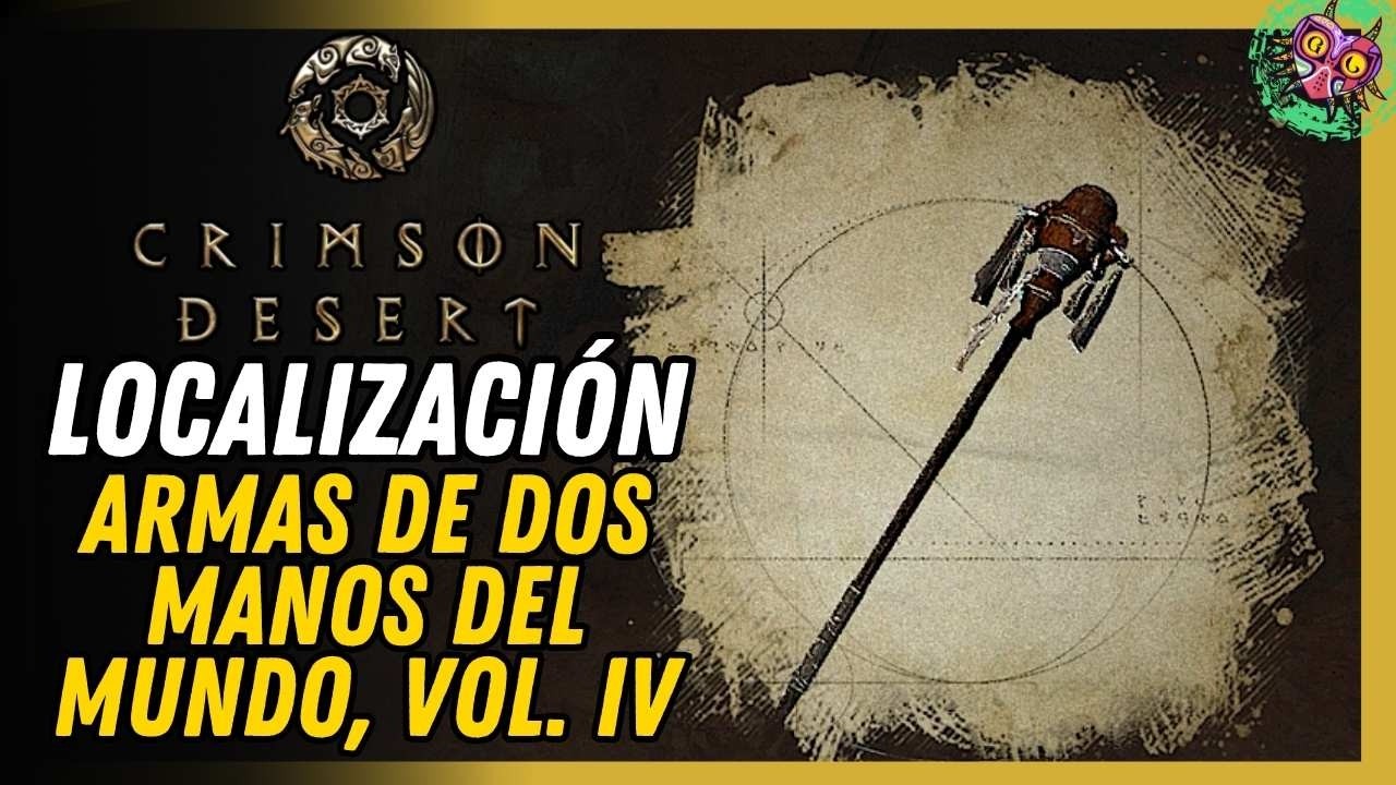 Cómo Conseguir Armas De Dos Manos Del Mundo, Vol. IV Fácil | Ubicación Exacta Crimson Desert Cómo Conseguir Armas De Dos Manos Del Mundo, Vol. IV Fácil | Ubicación Exacta Crimson Desert