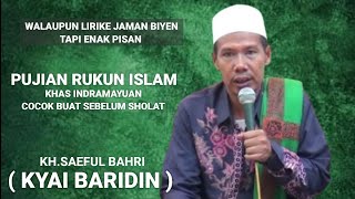 Download lagu Kh Saeful Bahri ( Kyai Baridin ) - Pujian Rukun Islam mp3 Download lagu Kh Saeful Bahri ( Kyai Baridin ) - Pujian Rukun Islam mp3