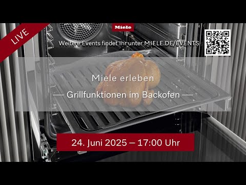 Miele erleben - Grillfunktionen im Backofen