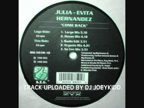 JULIA - EVITA HERNANDEZ - 'COME BACK' [LARGE MIX]-Latin Freestyle