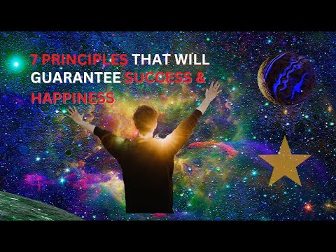 7 Principles To Live By For an Amazing Successful Happy Life