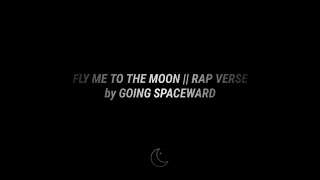 Download lagu fly me to the moon lyrics~ rap verse || going spaceward mp3 Download lagu fly me to the moon lyrics~ rap verse || going spaceward mp3