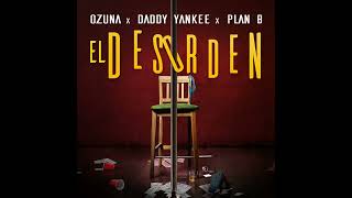 Ozuna - El Desorden (Feat. Plan B &amp; Daddy Yankee)