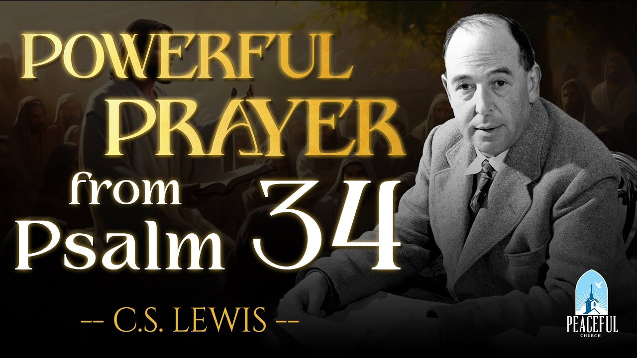 How GOD Secretly Protects You Through Powerful Prayer from Psalm 34 | C.S Lewis