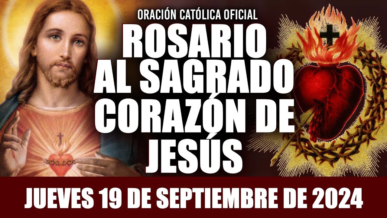 ROSARIO AL SAGRADO CORAZÓN DE HOY JUEVES 19 DE SEPTIEMBRE DE 2024 ((SAGRADO CORAZÓN DE JESÚS))