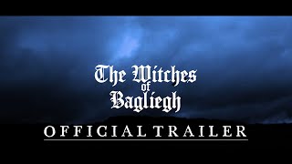 The Witches of Bagliegh | Official Trailer
